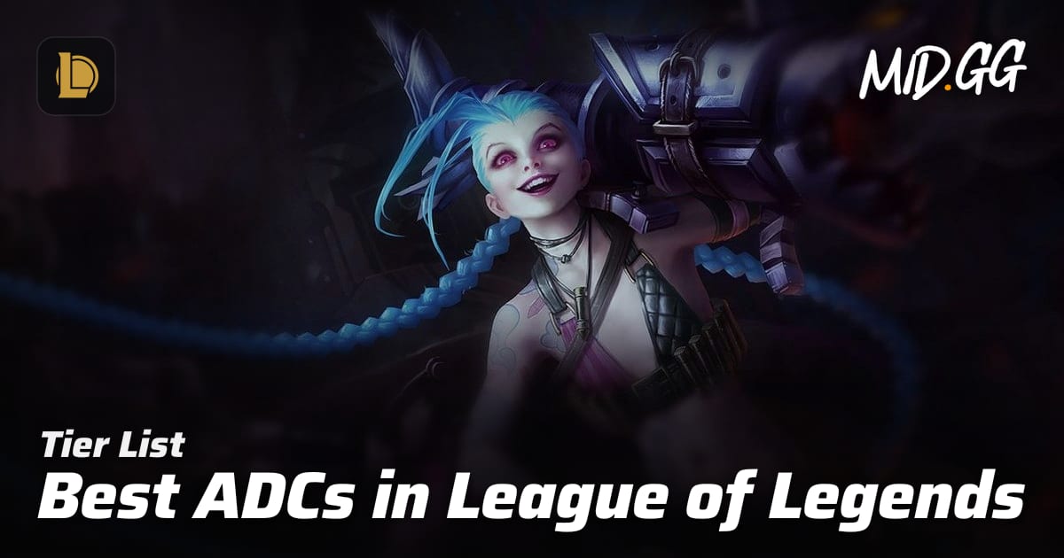 Best ADCs in League of Legends: ADC Tier List | MID.GG